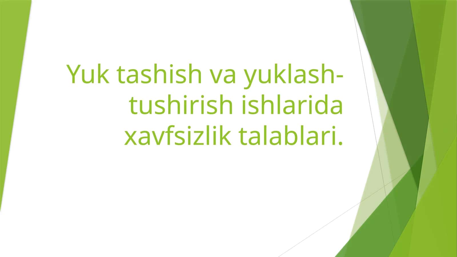 Yuk tashish va yuklash-tushirish ishlarida xavfsizlik talablari.