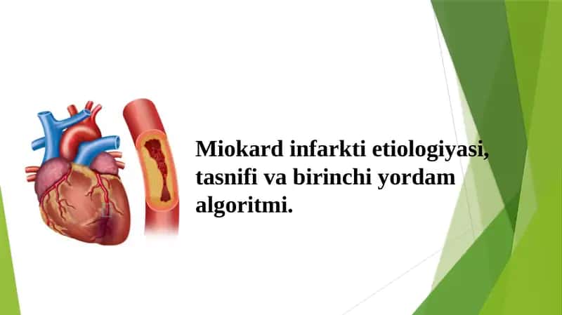 Miokard infarkti etiologiyasi, tasnifi va birinchi yordam algoritmi.