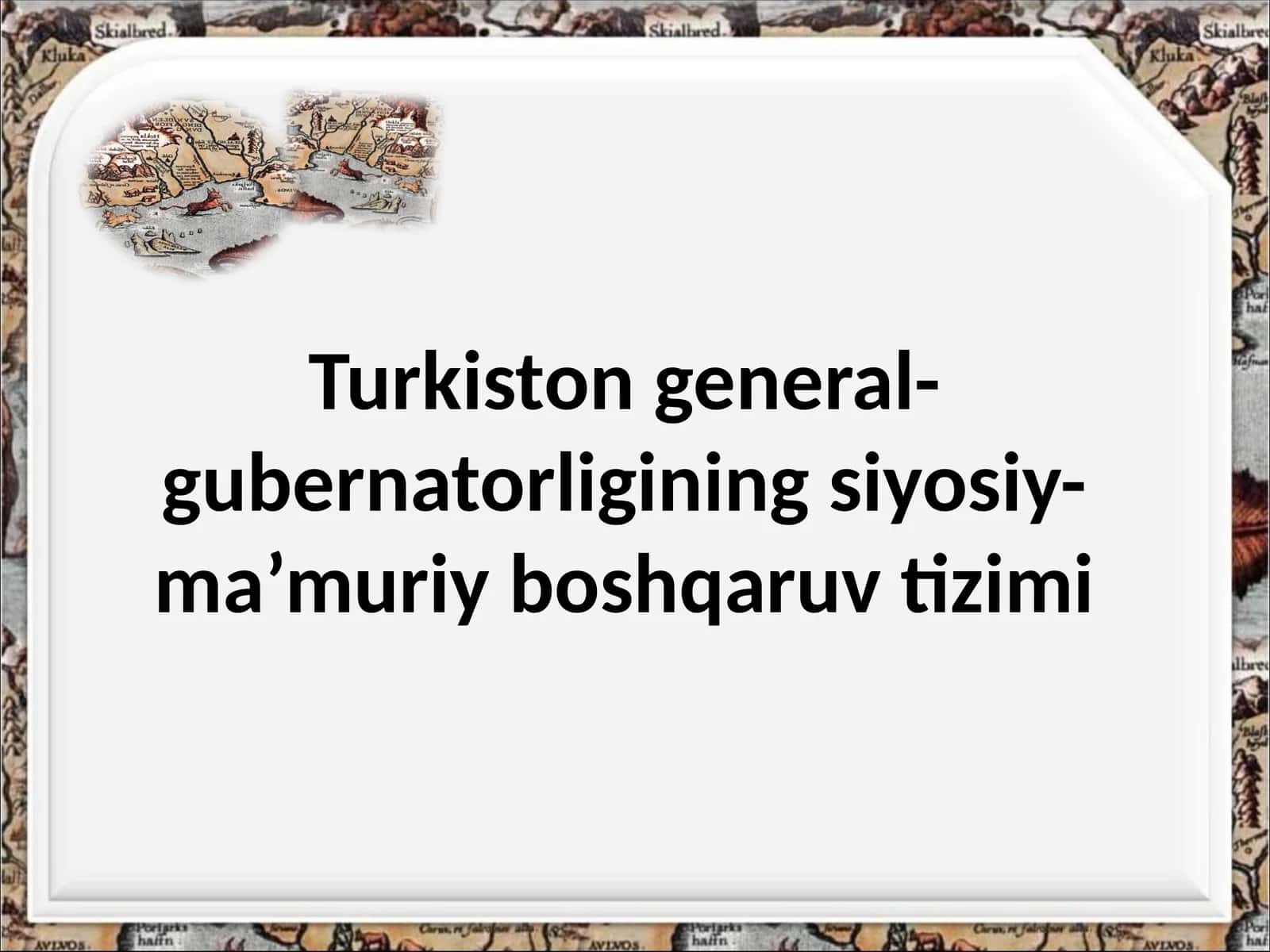 Turkiston general-gubernatorligining siyosiy-ma’muriy boshqaruv tizimi
