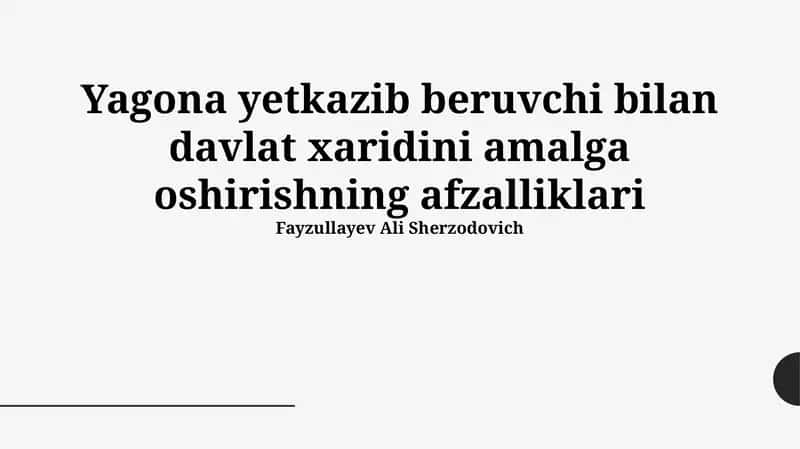 Yagona yetkazib beruvchi bilan davlat xaridini amalga oshirishning afzalliklari
