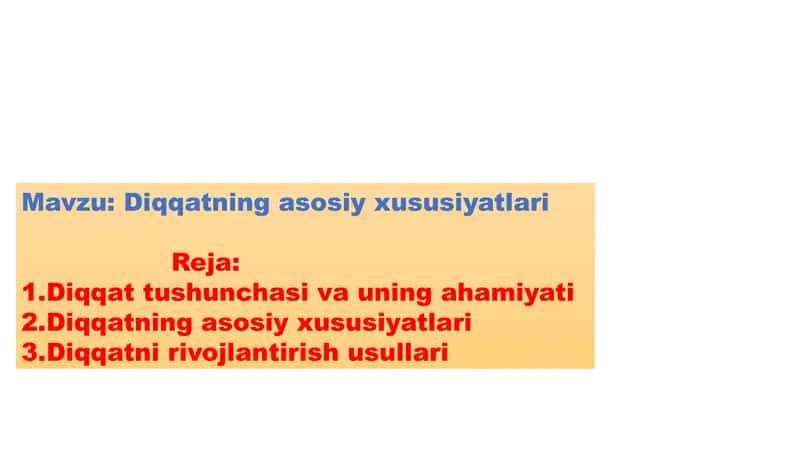 Diqqatning asosiy xususiyatlari
