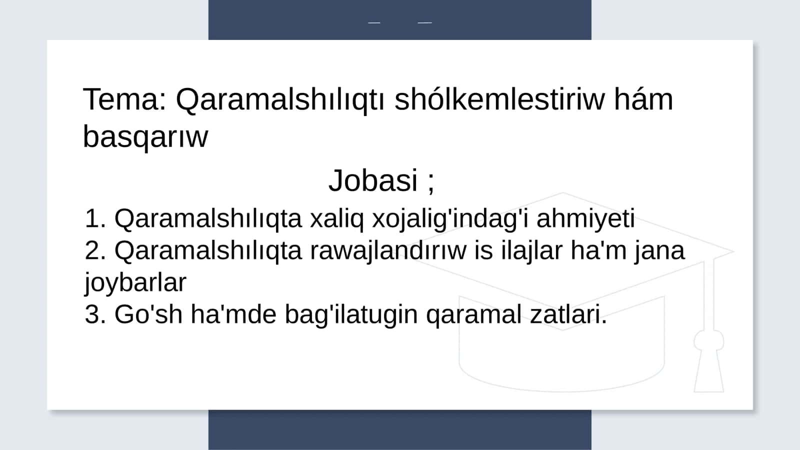 Qaramalshılıqtı shólkemlestiriw hám basqarıw