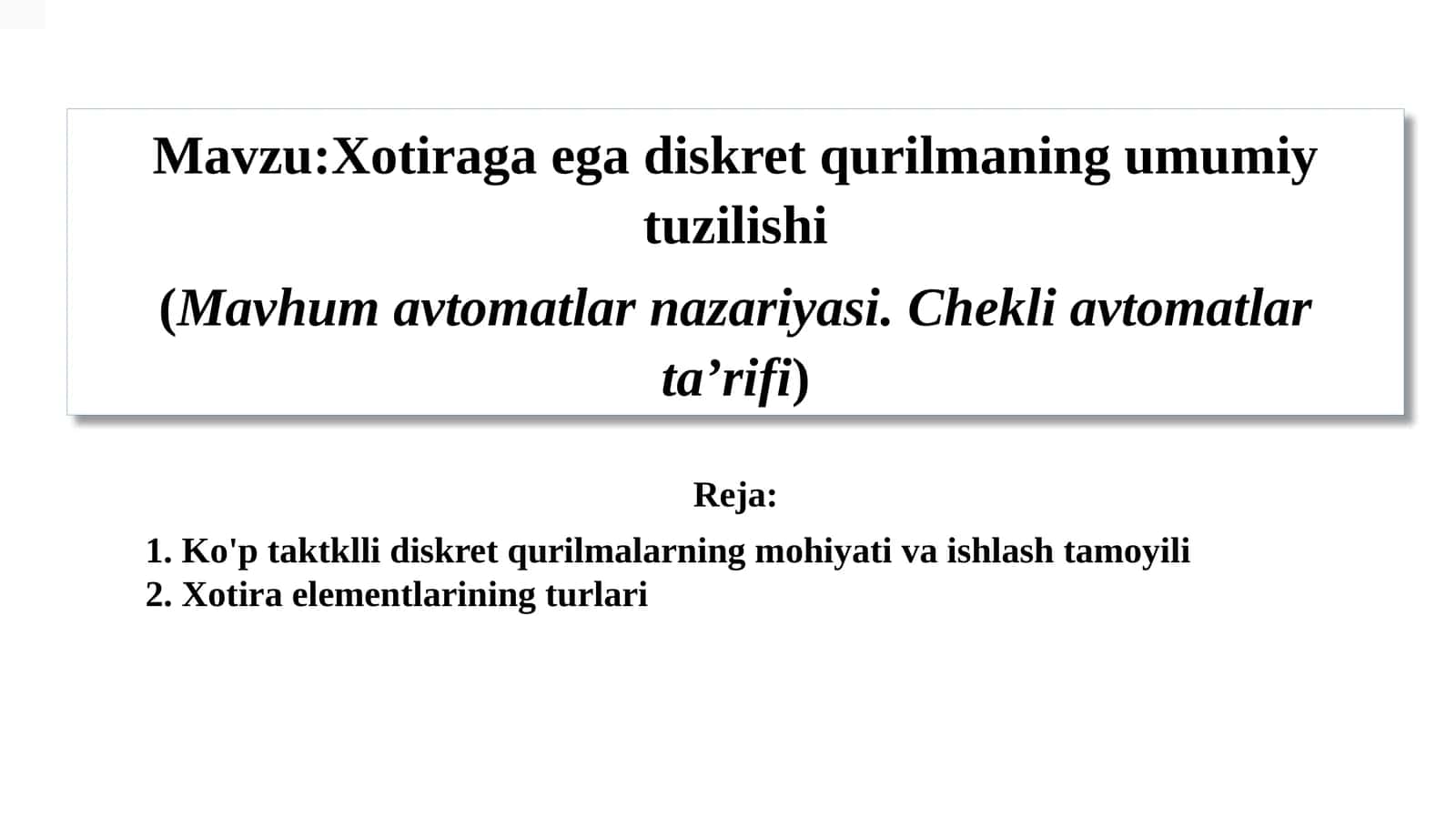 Xotiraga ega diskret qurilmaning umumiy tuzilishi