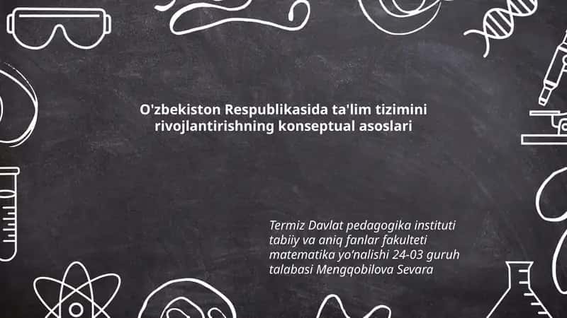 O'zbekiston Respublikasida ta'lim tizimini rivojlantirishning konseptual asoslari