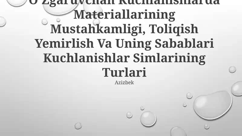 Vaqt BoʻYicha Davriy OʻZgaruvchan Kuchlanishlarda Materiallarining Mustahkamligi, Toliqish Yemirlish Va Uning Sabablari Kuchlanishlar Simlarining Turlari