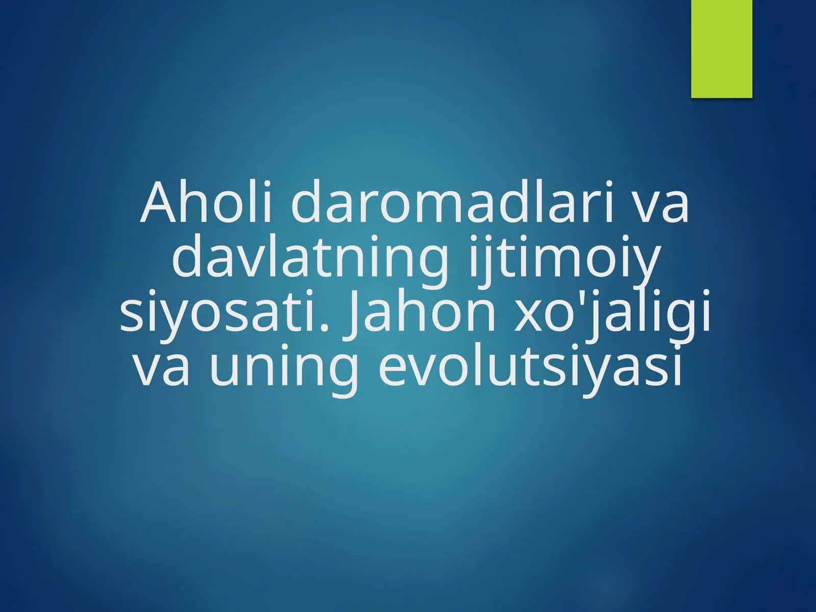 Aholi daromadlari va davlatning ijtimoiy siyosati