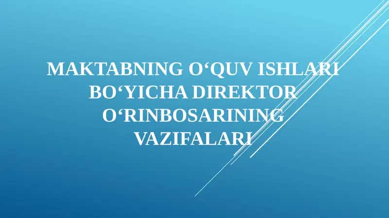 Maktabning o‘quv ishlari bo‘yicha direktor o‘rinbosarining vazifalari
