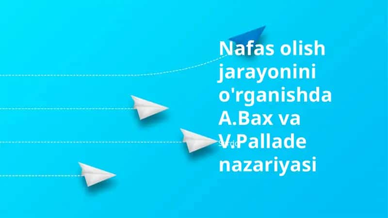 Nafas olish jarayonini o'rganishda A.Bax va V.Pallade nazariyasi