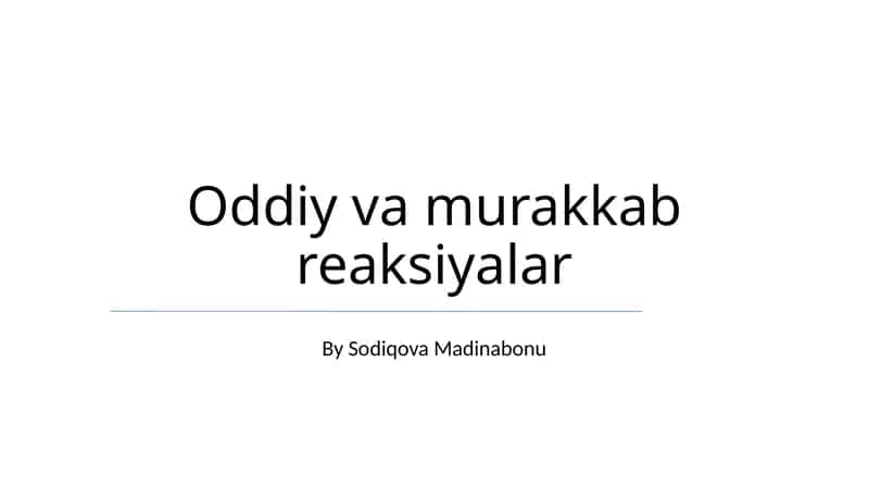 Oddiy va murakkab reaksiyalar