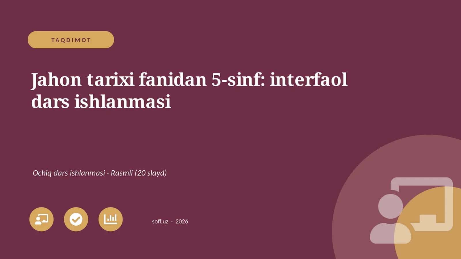 Jahon tarixi fanidan 5-sinf: interfaol dars ishlanmasi