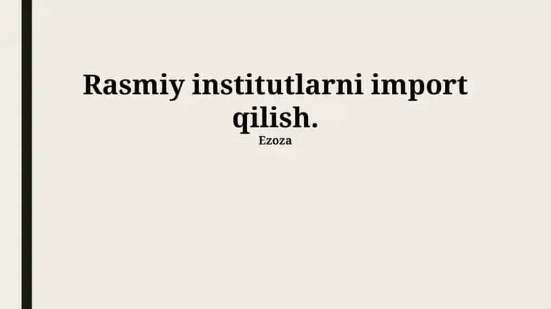 Rasmiy institutlarni import qilish