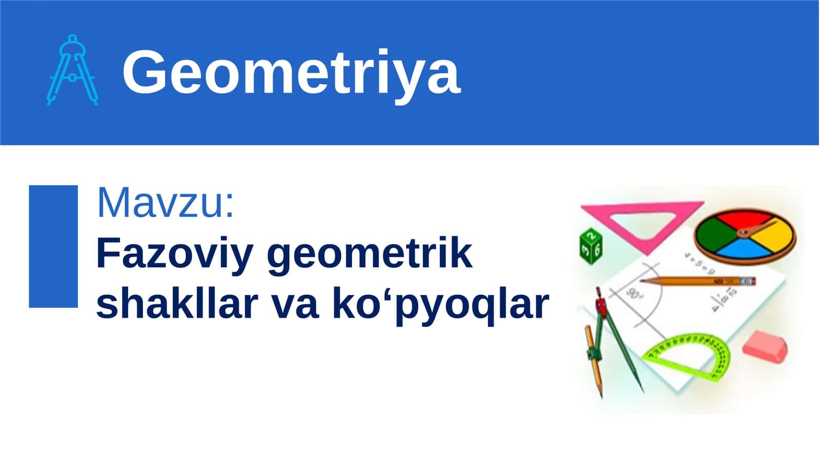 Fazoviygeometrik shakllarvako‘pyoqlar