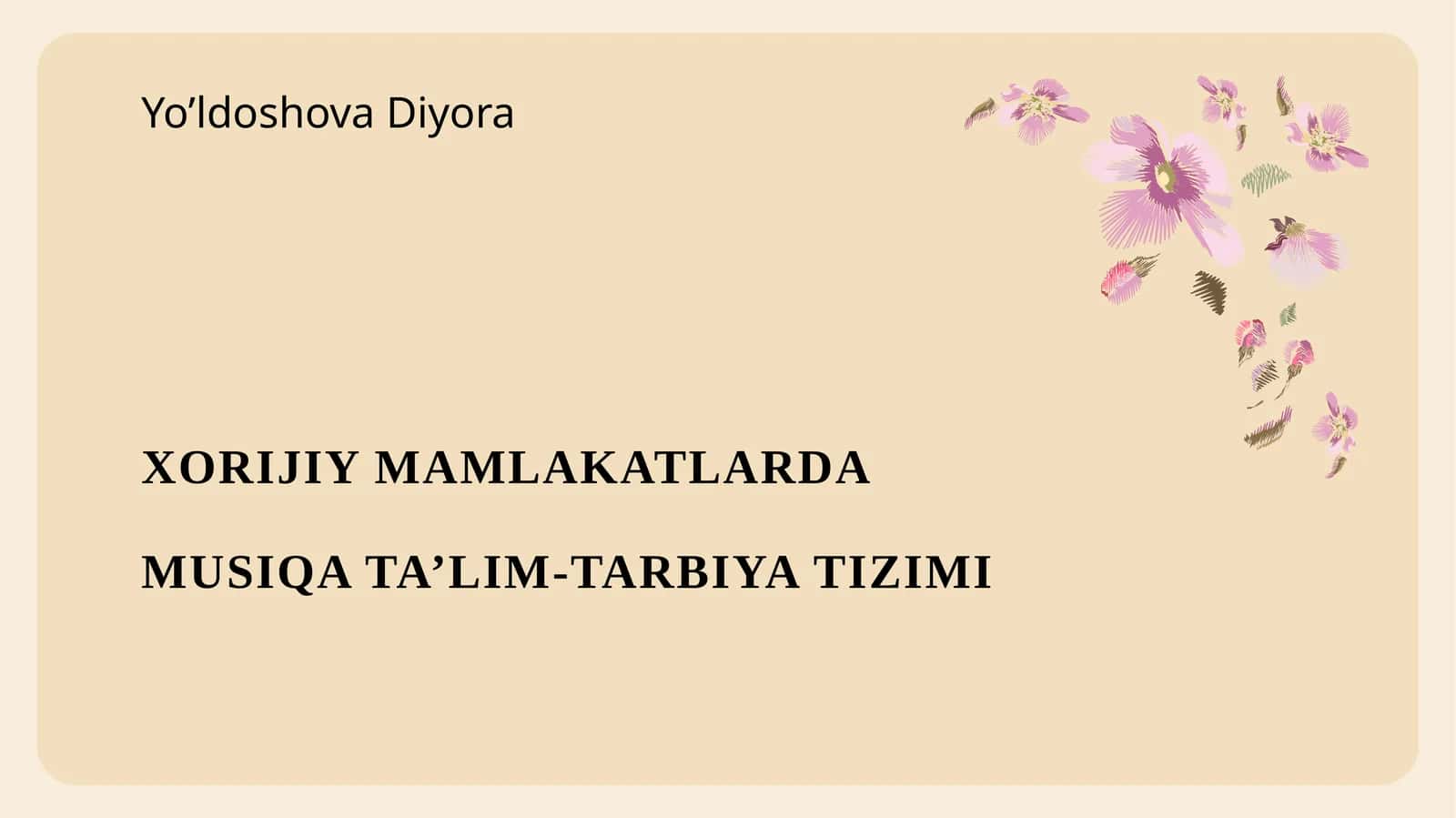 XORIJIY MAMLAKATLARDA MUSIQA TA’LIM-TARBIYA TIZIMI