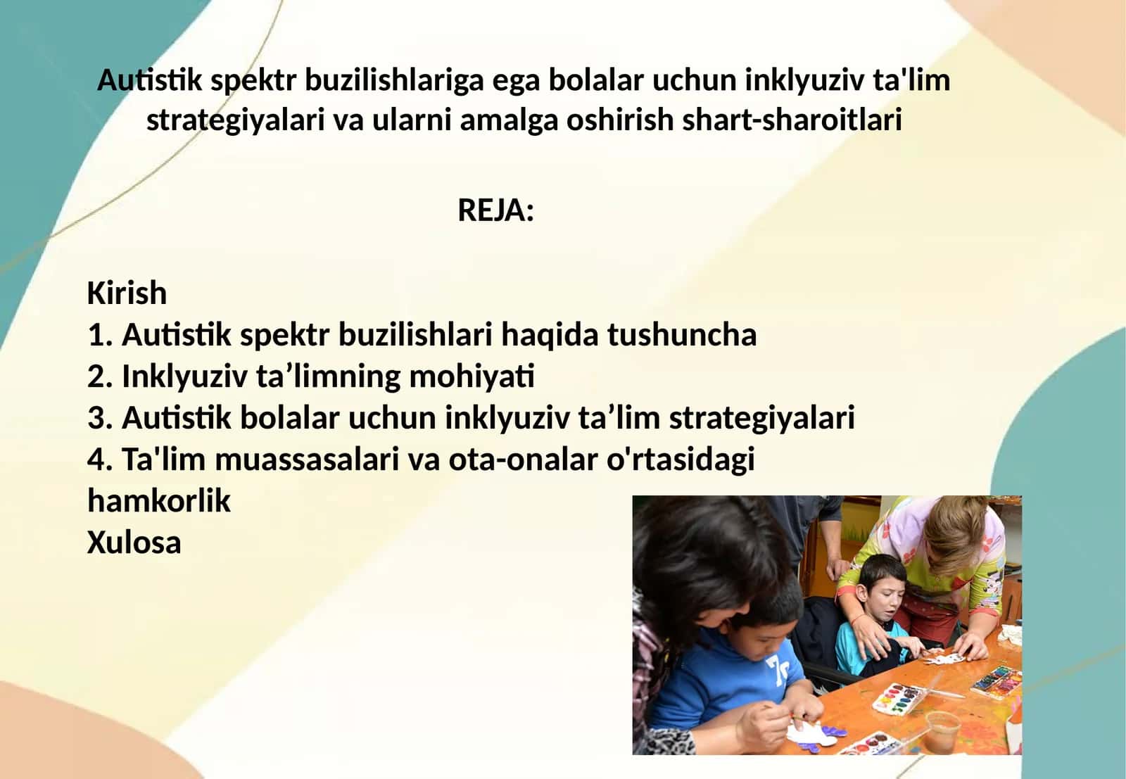 Autistik spektr buzilishlariga ega bolalar uchun inklyuziv ta'lim strategiyalari va ularni amalga oshirish shart-sharoitlari