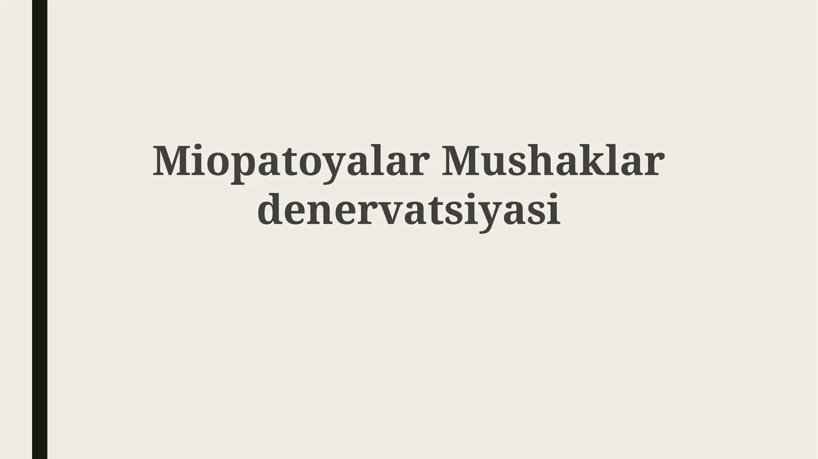 Miopatiyalar va Muskul Denervatsiyasi