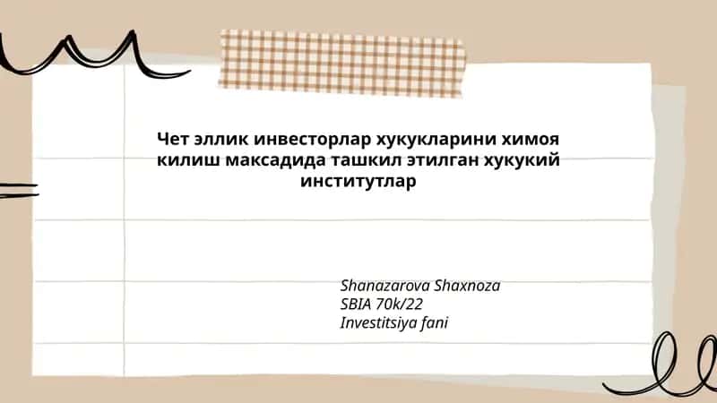 Чет эллик инвесторлар хукукларини химоя килиш максадида ташкил этилган хукукий институтлар