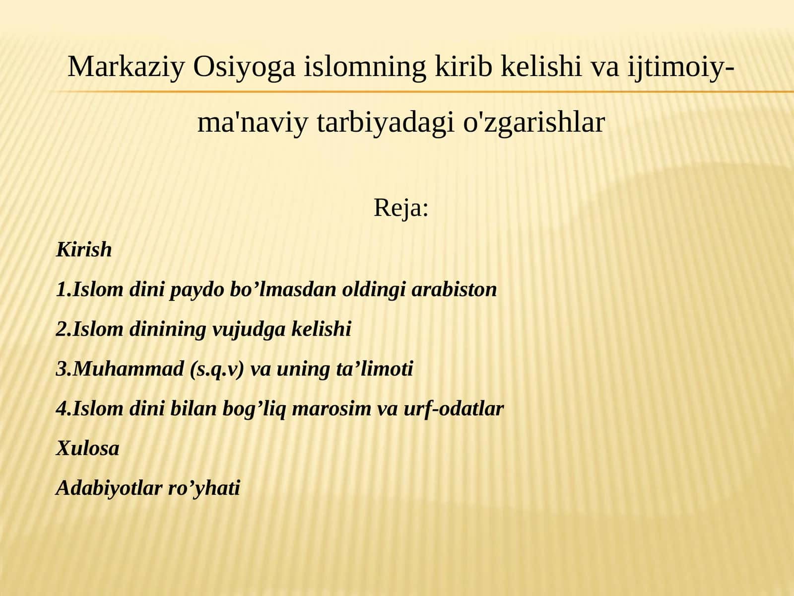 Markaziy Osiyo gaislomning kirib kelishi va ijtimoiy-ma'naviy tarbiyadagi o'zgarishlar