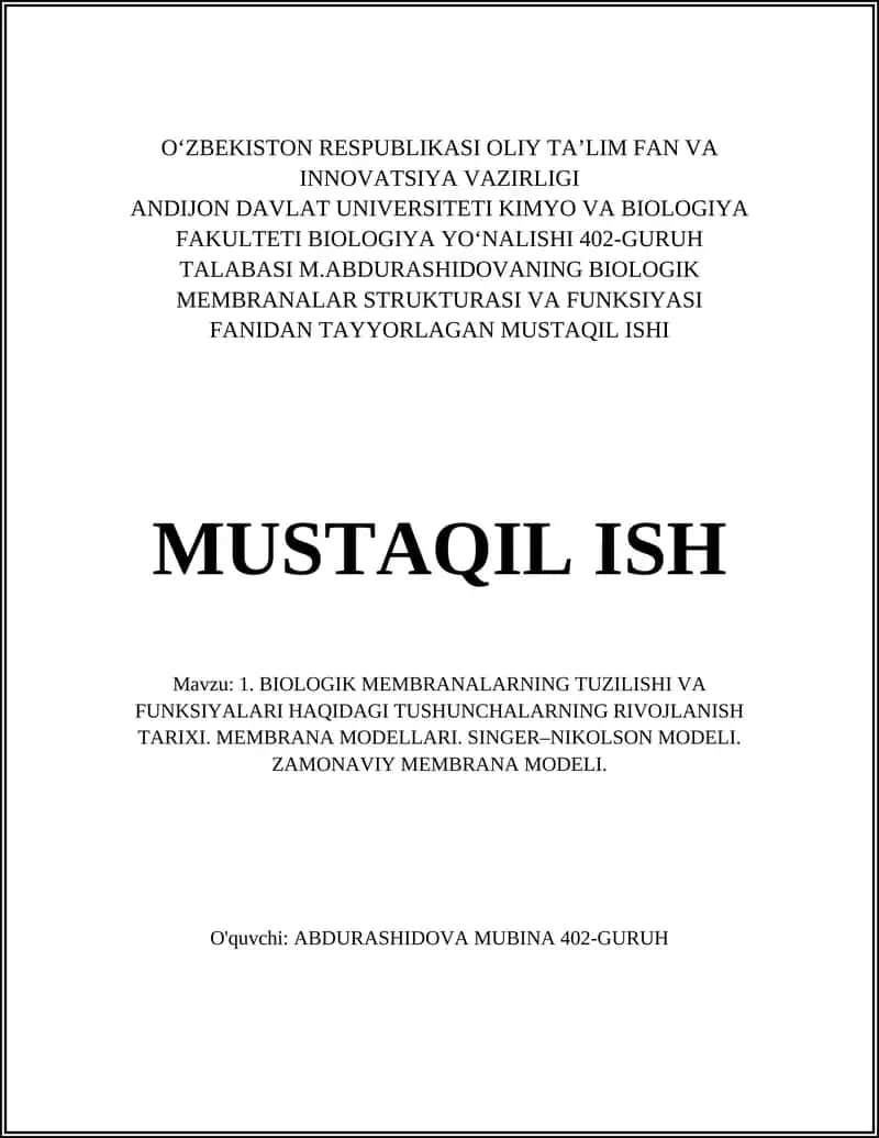 BIOLOGIK MEMBRANALAR STRUKTURASI VA FUNKSIYASI FANIDAN TAYYORLAGAN MUSTAQIL ISHI