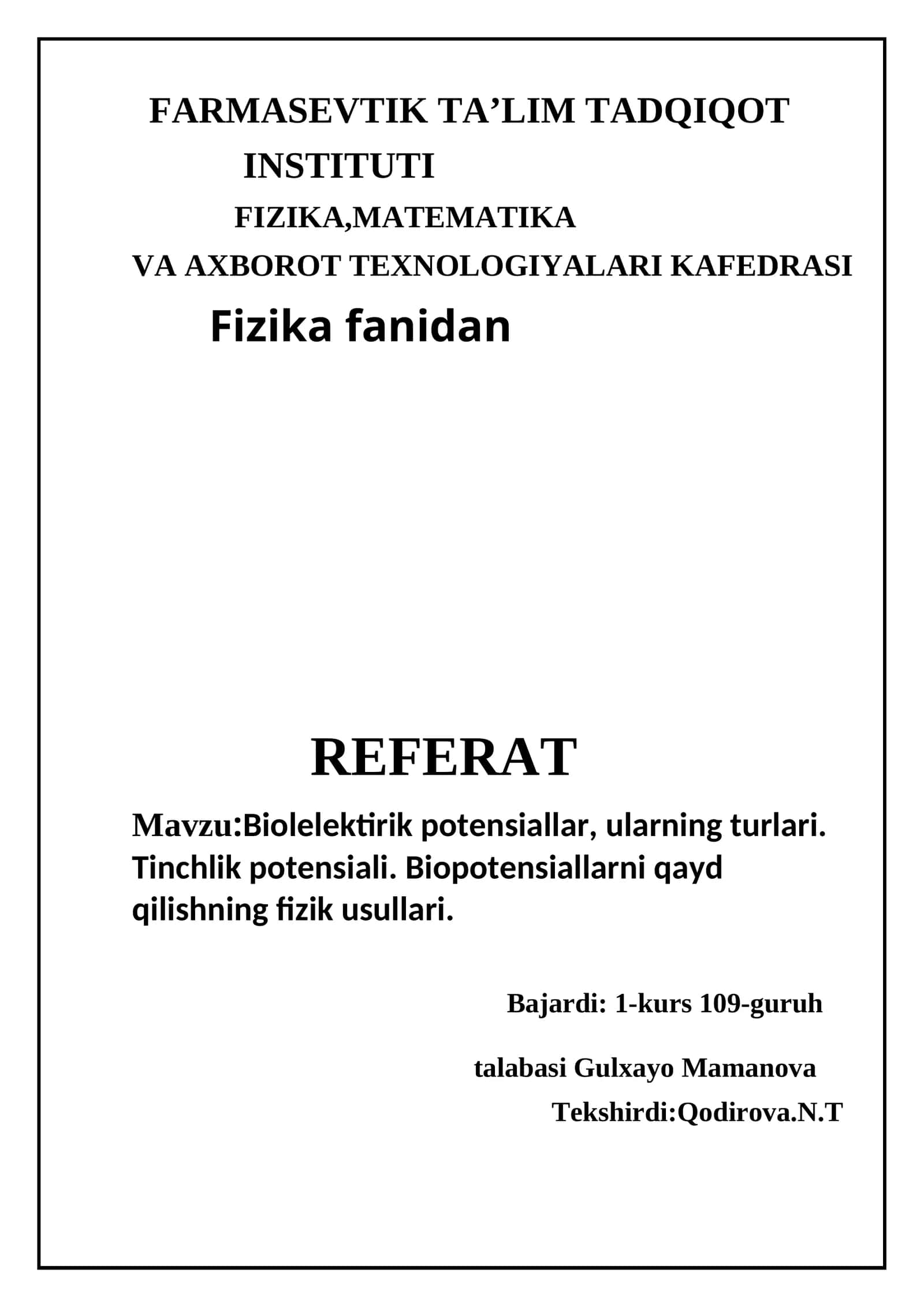 Biolelektirik potensiallar, ularning turlari. Tinchlik potensiali. Biopotensiallarni qayd qilishning fizik usullari