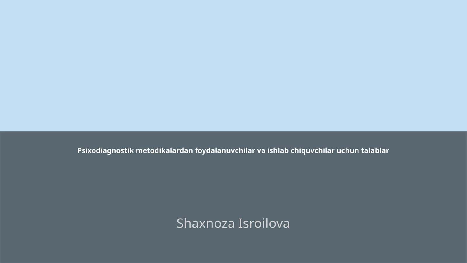 Psixodiagnostik metodikalardan foydalanuvchilar va ishlab chiquvchilar uchun talablar