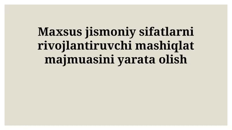 Jismoniy sifatlarni rivojlantiruvchi mashiqlat majmuasi