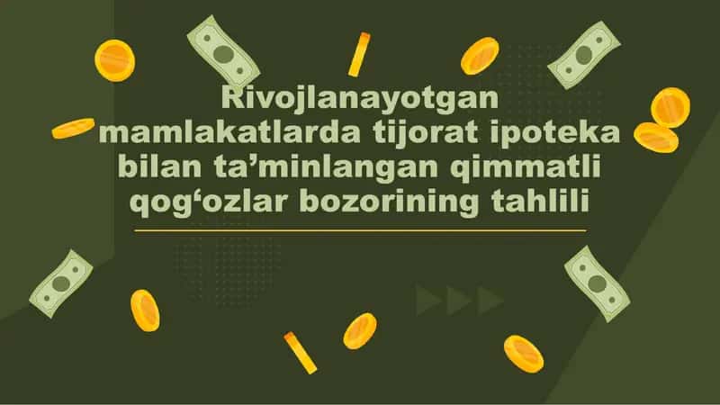 Rivojlanayotgan mamlakatlarda tijorat ipoteka bilan ta’minlangan qimmatli qog‘ozlar bozorining tahlili