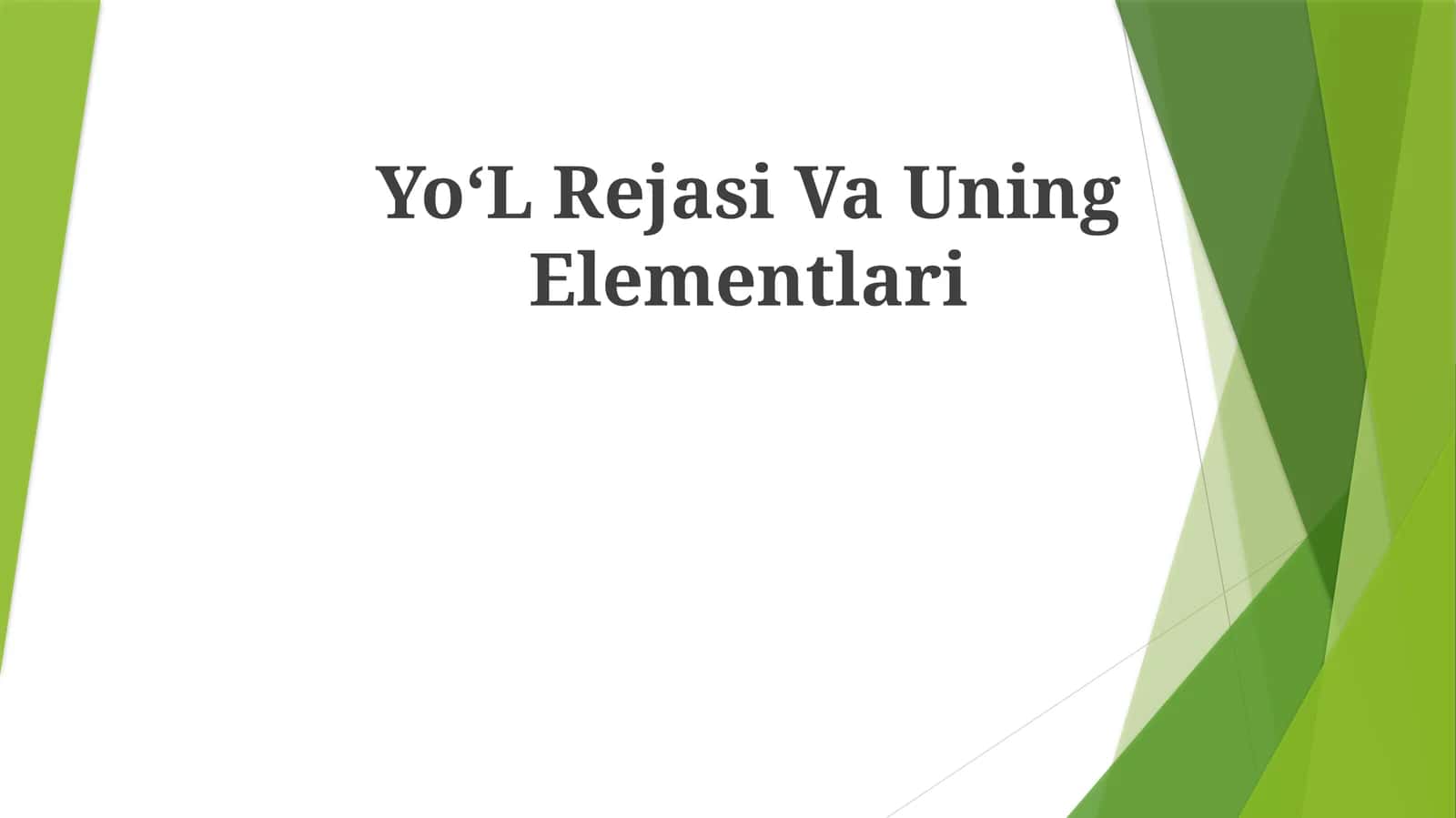 YoʻL Rejasi VaUningElementlari