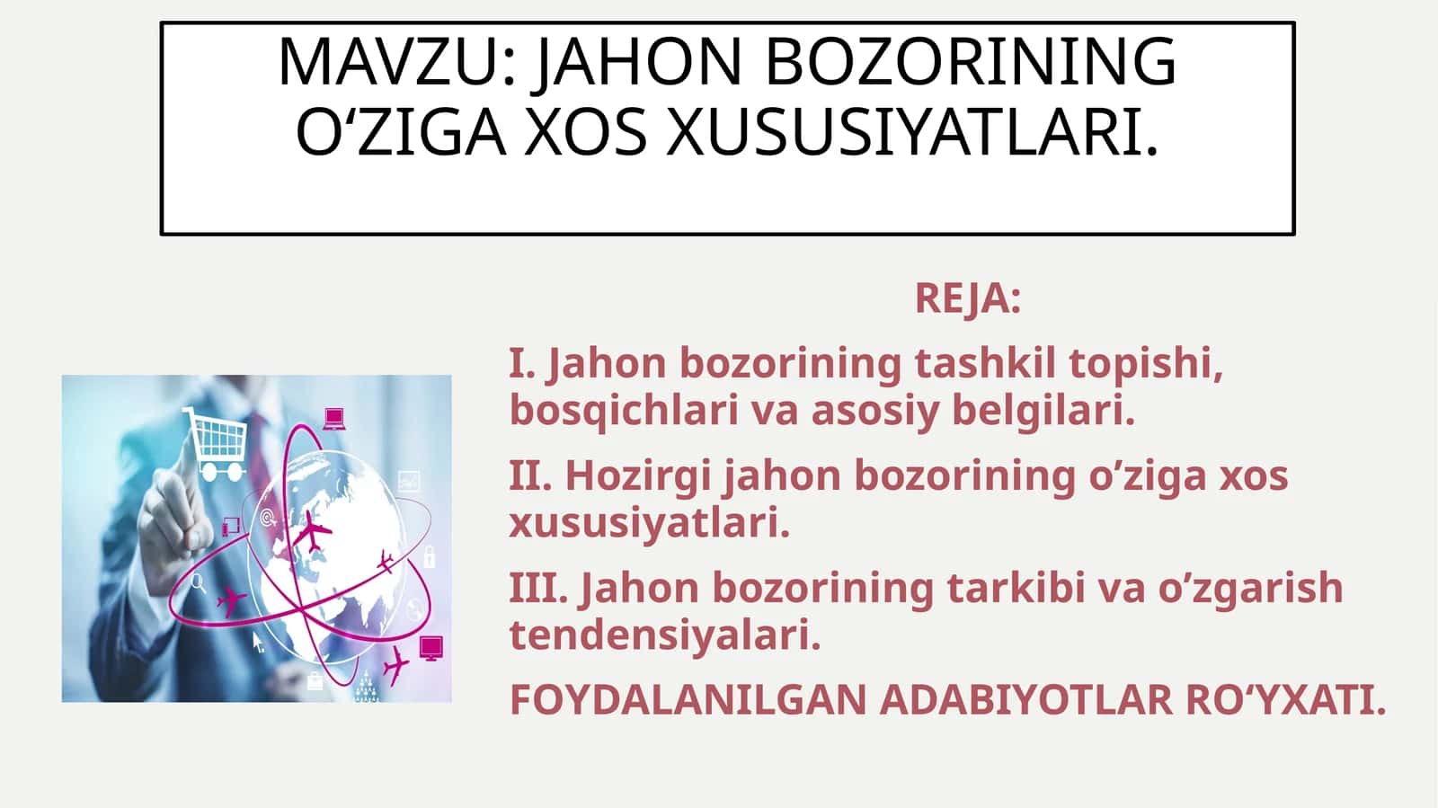 Jahon bozorining o‘ziga xos xususiyatlari