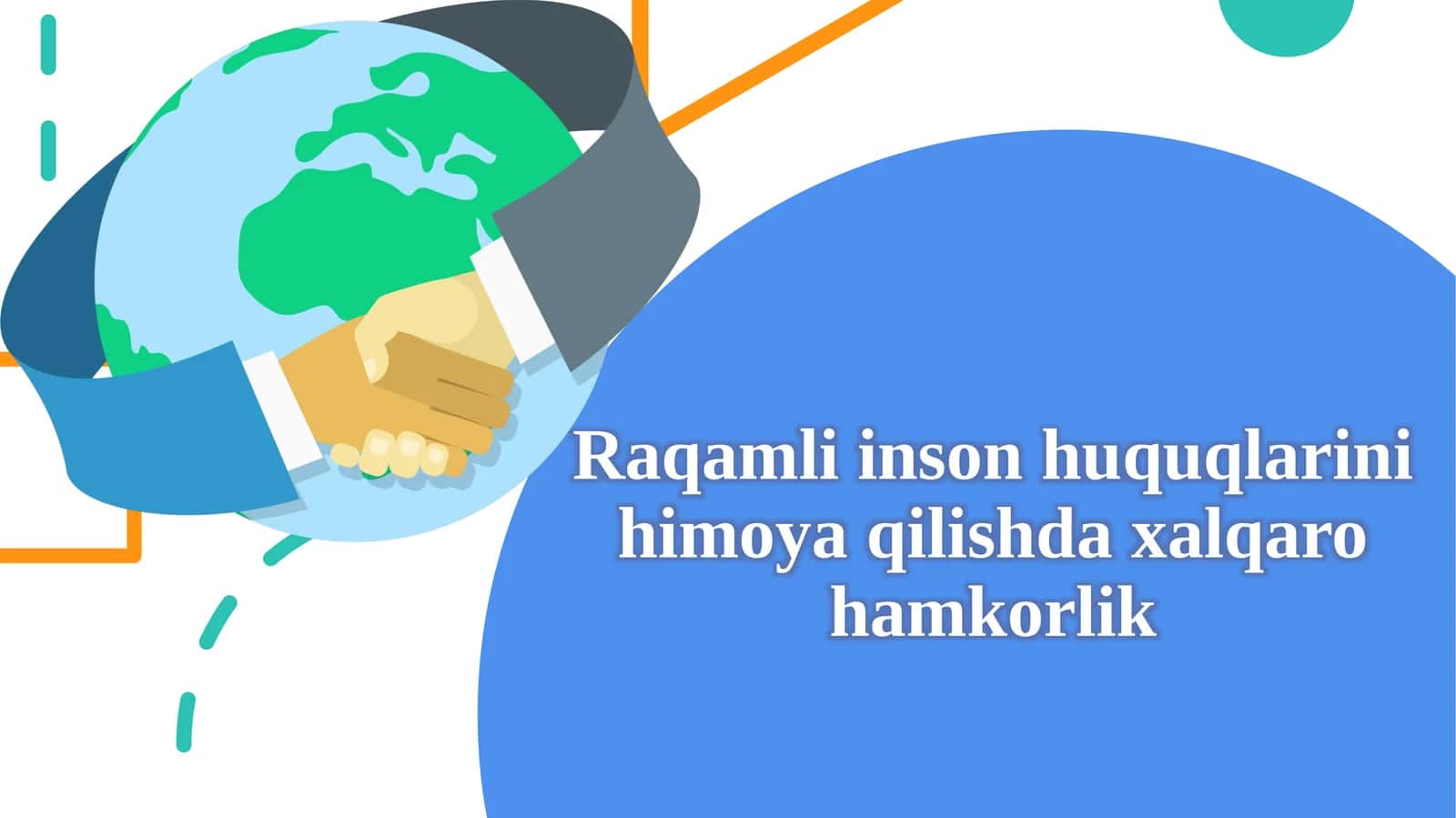 Raqamli inson huquqlarini himoya qilishda xalqaro hamkorlik.