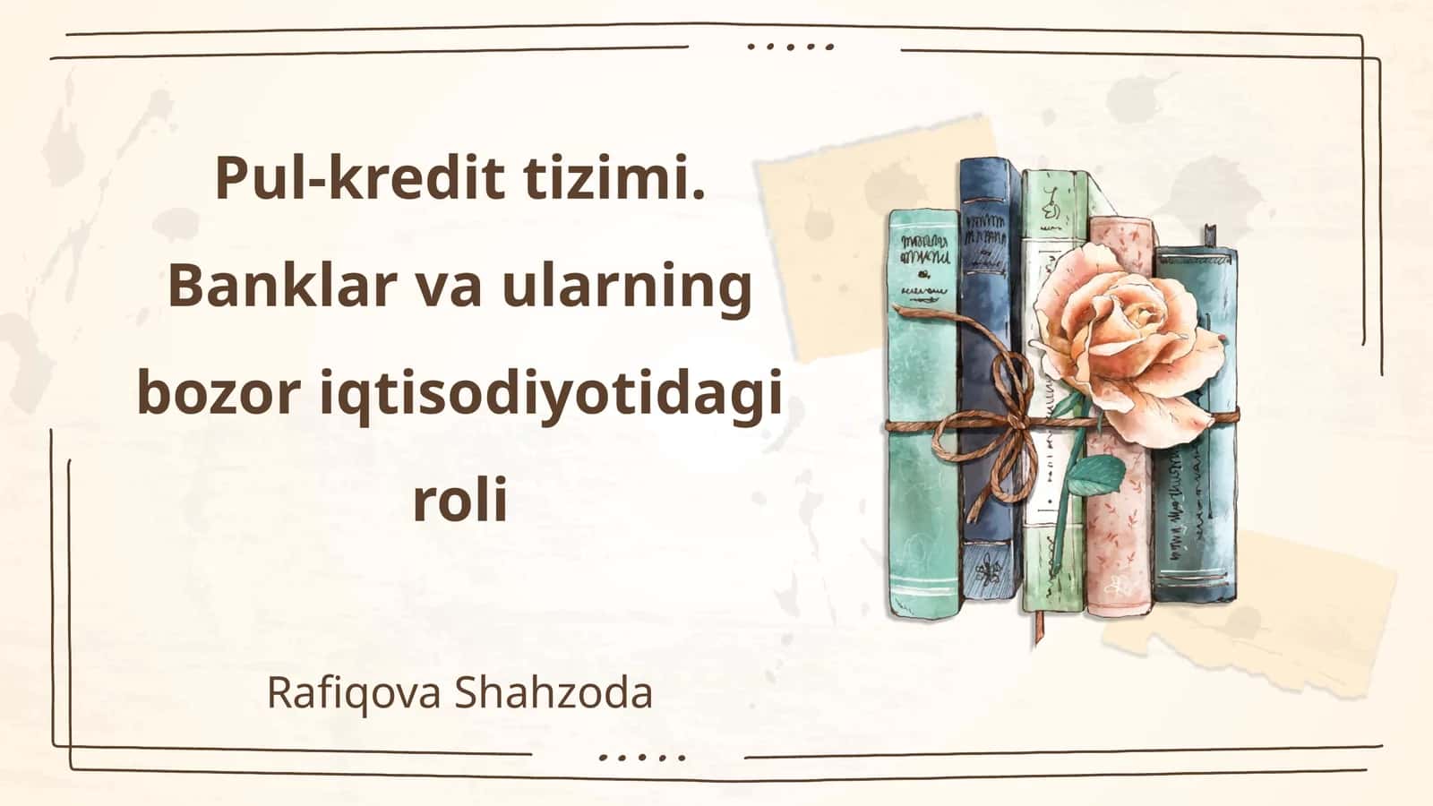 Pul-kredit tizimi. Banklar va ularning bozor iqtisodiyotidagi roli