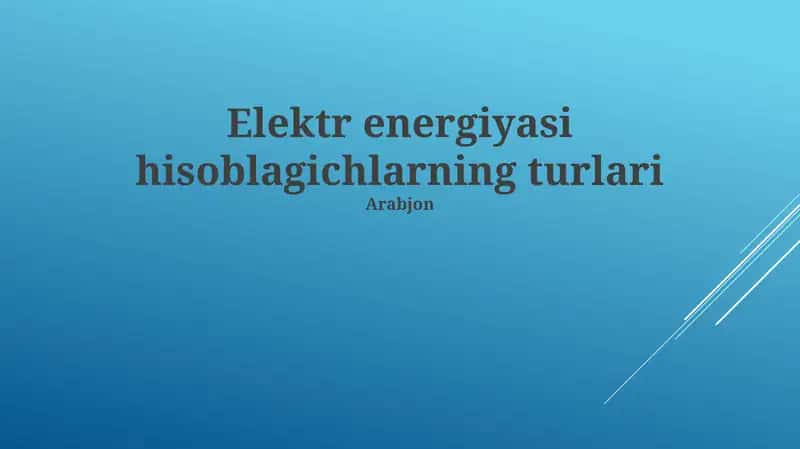 Elektr energiyasi hisoblagichlarning turlari