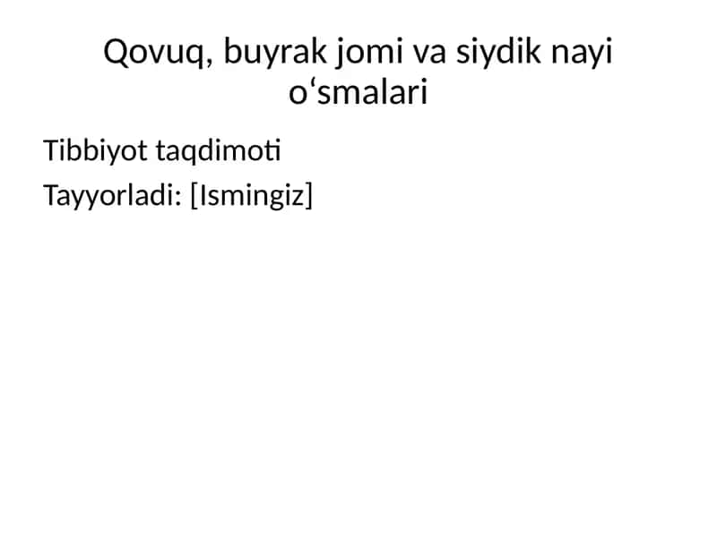 Qovuq, buyrak jomi va siydik nayi o‘smalari