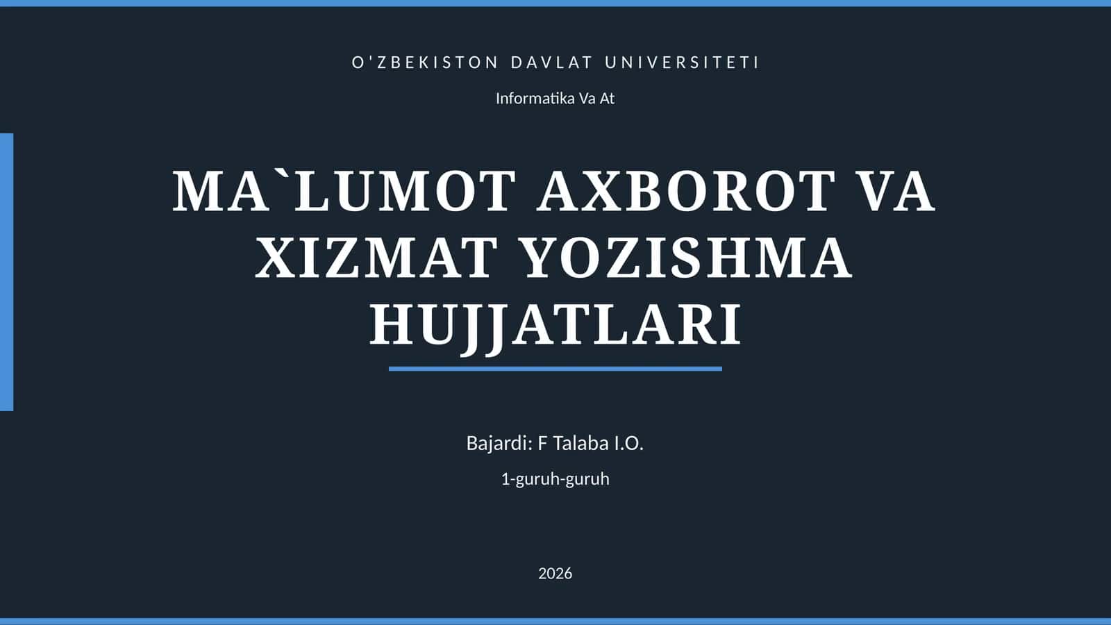 MA`LUMOT AXBOROT VA XIZMAT YOZISHMA HUJJATLARI