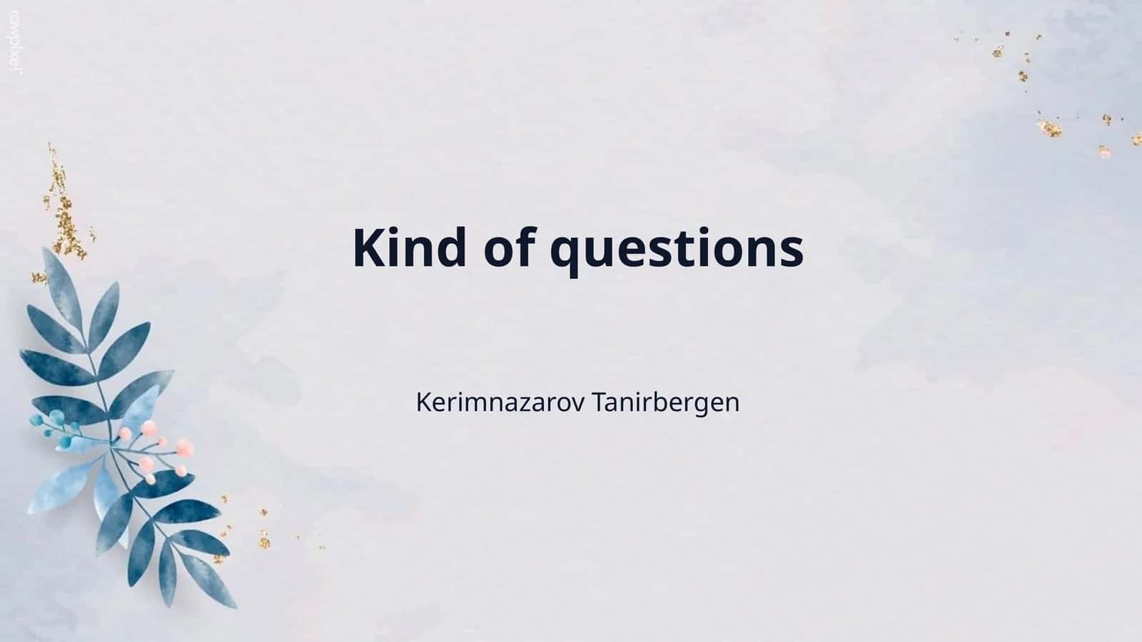 Kind of questions