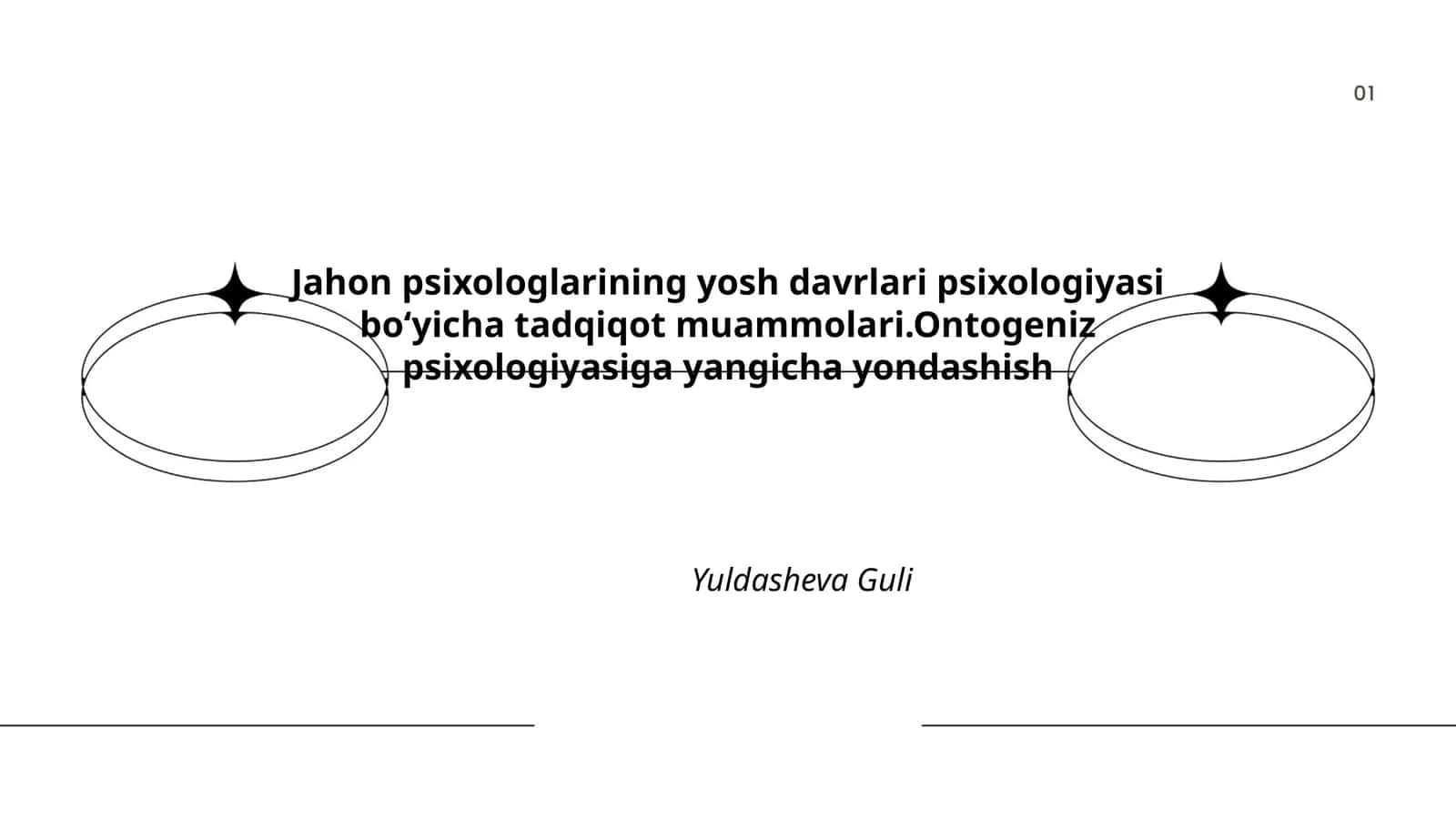 Jahon psixologlarining yosh davrlari psixologiyasi boʻyicha tadqiqot muammolari.Ontogeniz psixologiyasiga yangicha yondashish