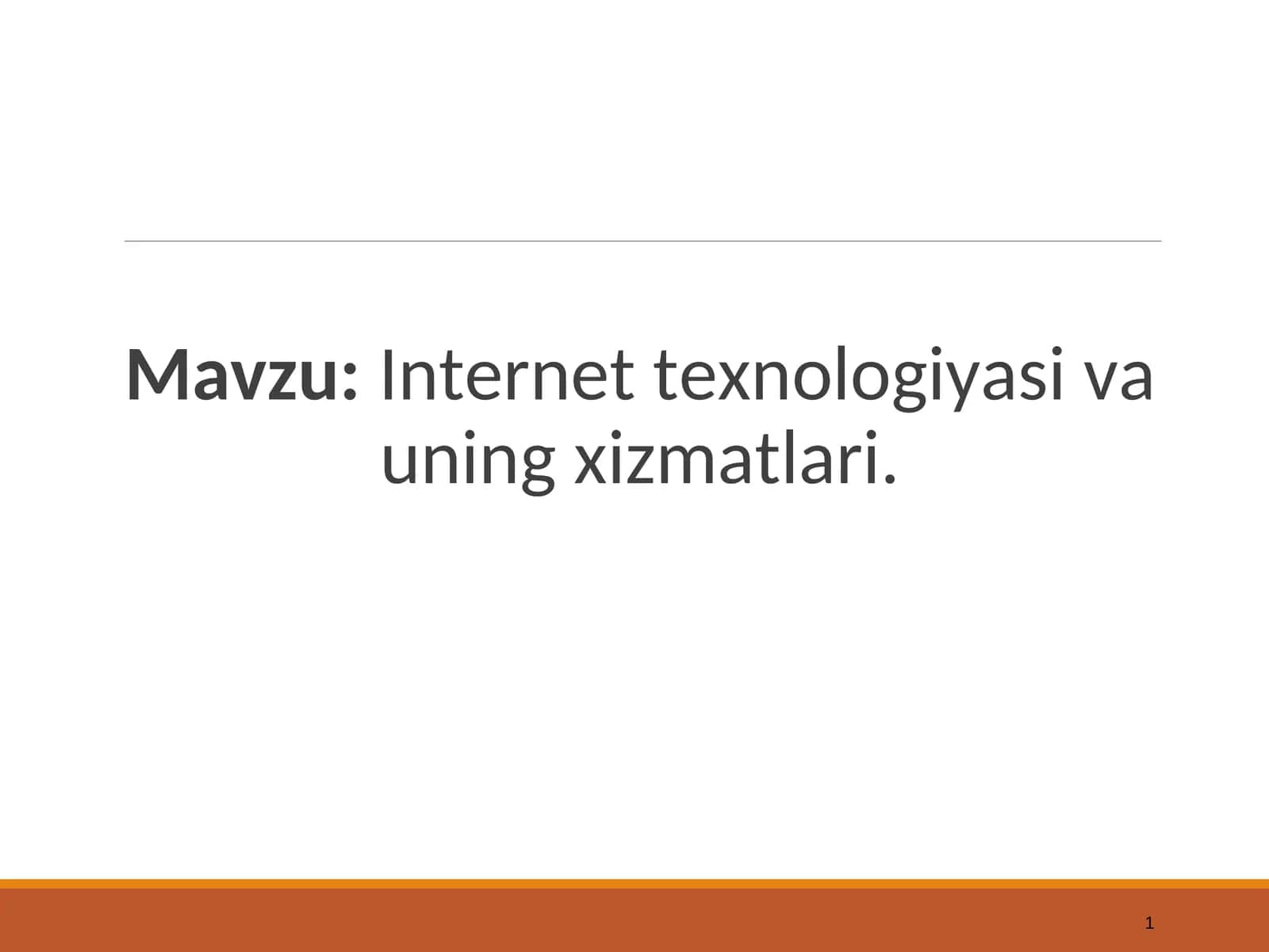 Internet texnologiyasi va uning xizmatlari