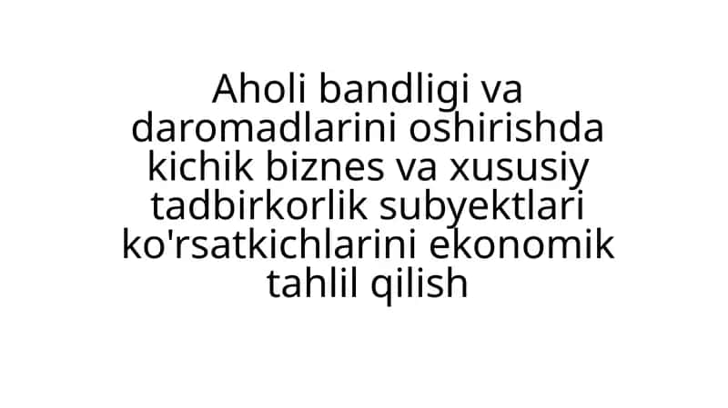 Kichik biznes va xususiy tadbirkorlik