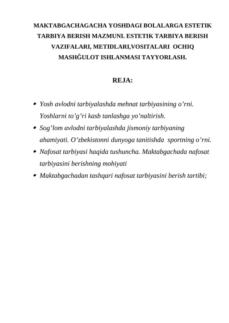 MAKTABGACHAGACHA YOSHDAGI BOLALARGA ESTETIK TARBIYA BERISH MAZMUNI. ESTETIK TARBIYA BERISH VAZIFALARI, METIDLARI,VOSITALARI OCHIQ MASHĜULOT ISHLANMASI TAYYORLASH.