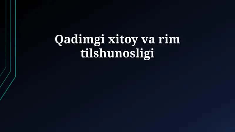Qadimgi xitoy va rim tilshunosligi