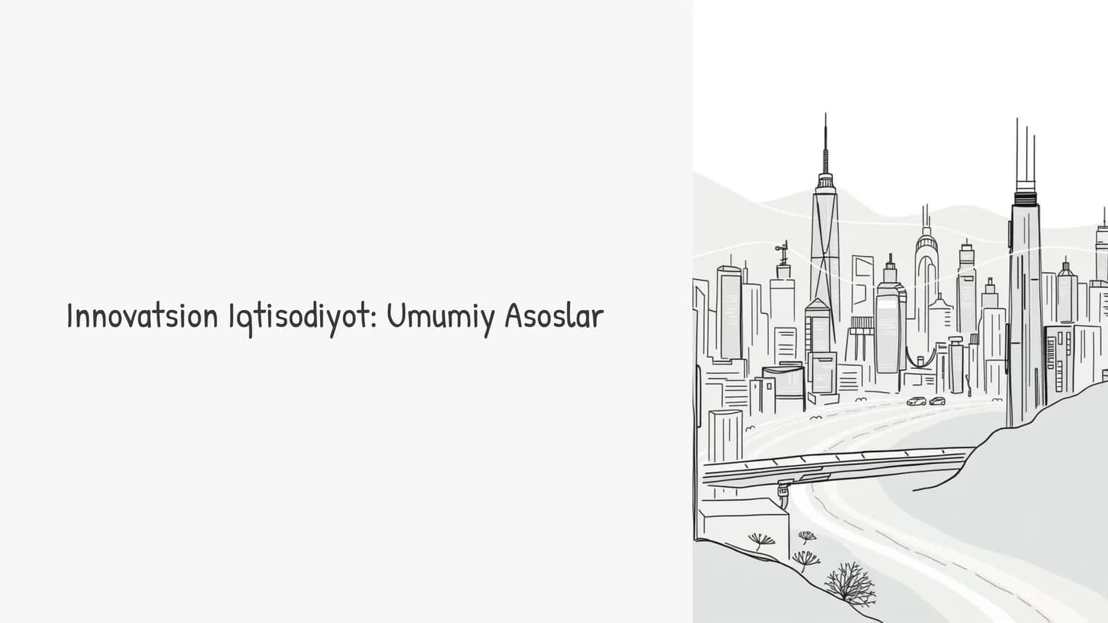 Innovatsion Iqtisodiyot: Umumiy Asoslar