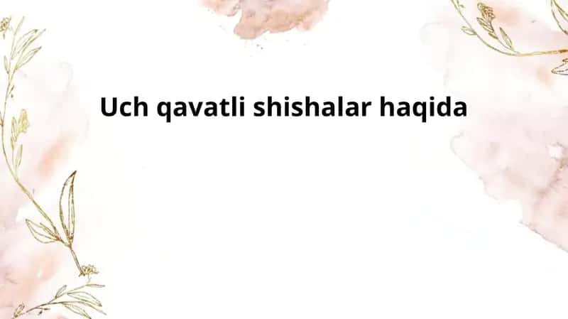 Uch qavatli shishalar haqida
