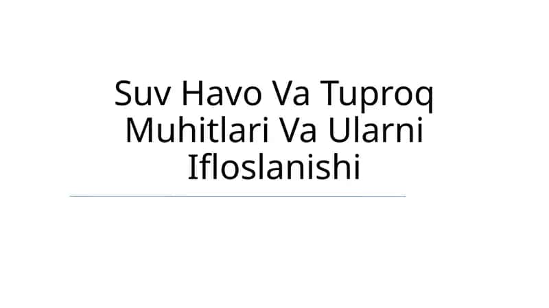 Suv Havo Va Tuproq Muhitlari Va Ularni Ifloslanishi