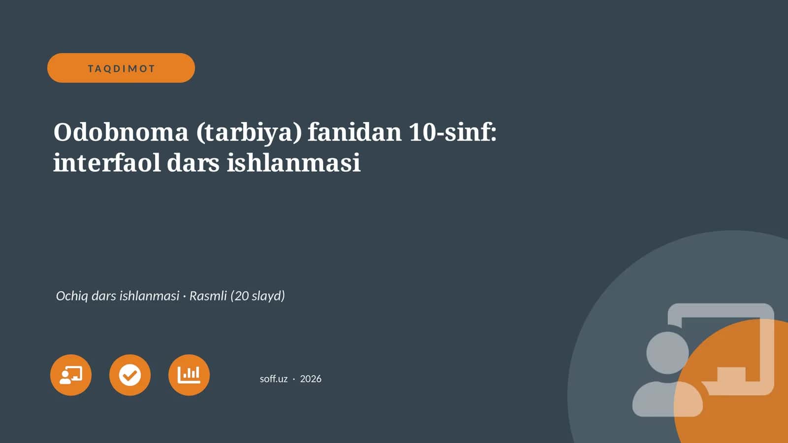 Odobnoma (tarbiya) fanidan 10-sinf: interfaol dars ishlanmasi