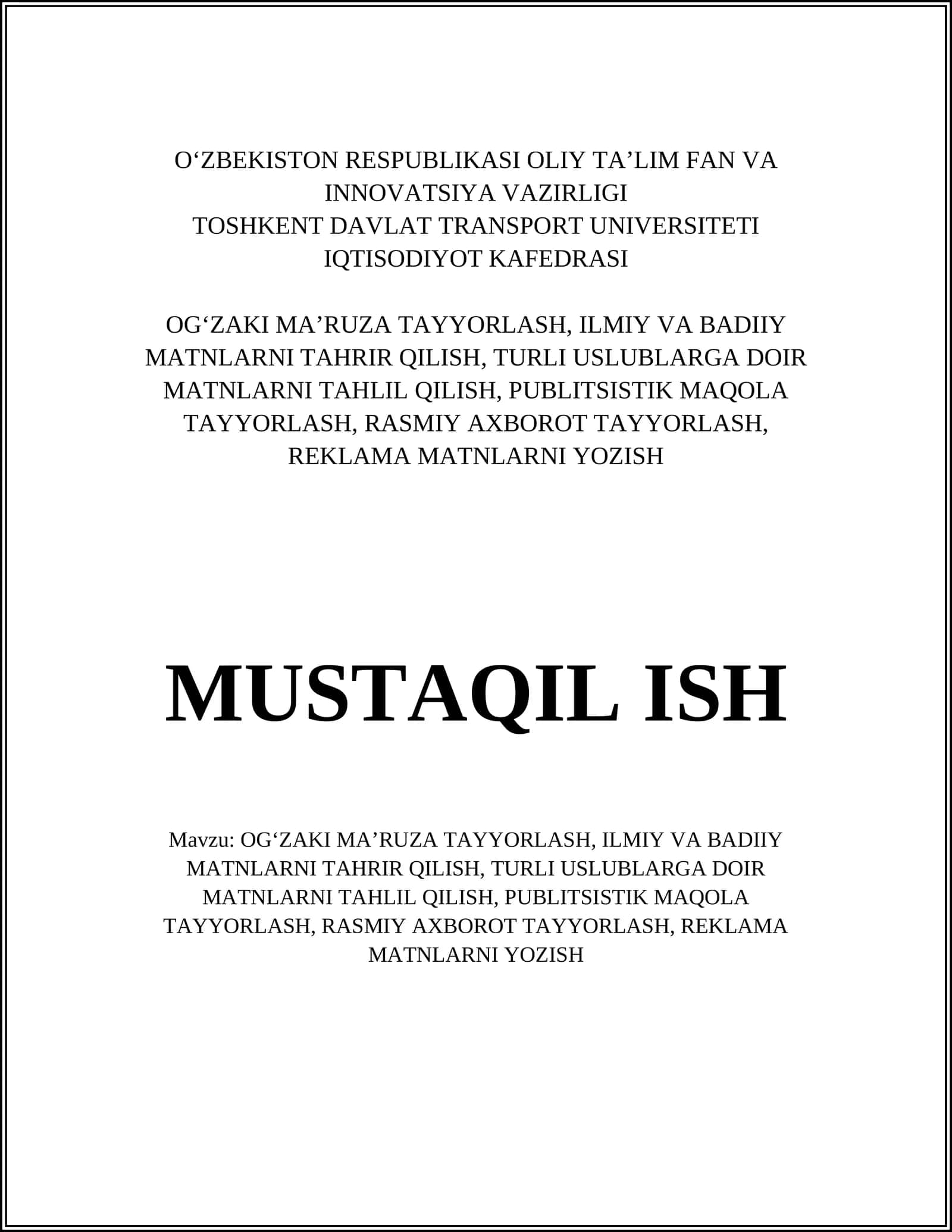 OGʻZAKI MAʼRUZA TAYYORLASH, ILMIY VA BADIIY MATNLARNI TAHRIR QILISH, TURLI USLUBLARGA DOIR MATNLARNI TAHLIL QILISH, PUBLITSISTIK MAQOLA TAYYORLASH, RASMIY AXBOROT TAYYORLASH, REKLAMA MATNLARNI YOZISH