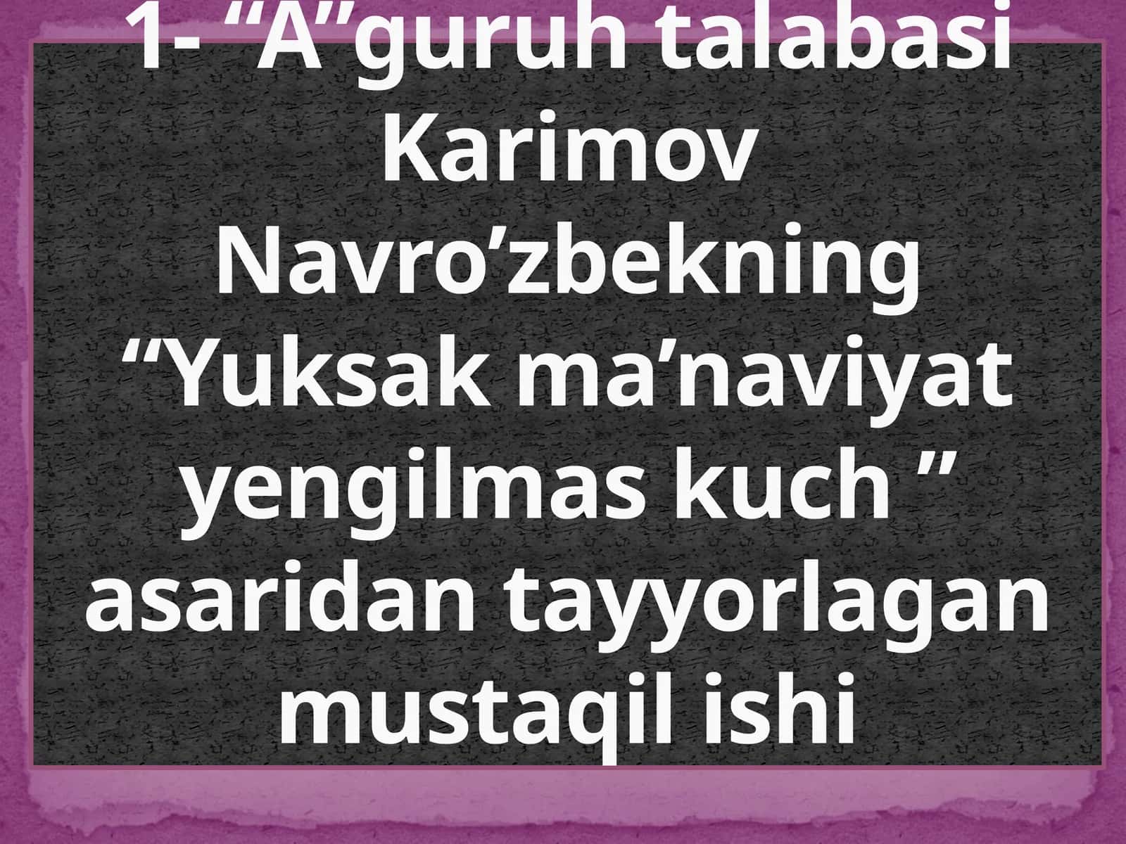 Karimov Navro’zbekning “Yuksak ma’naviyat” engil mas kuch” asari