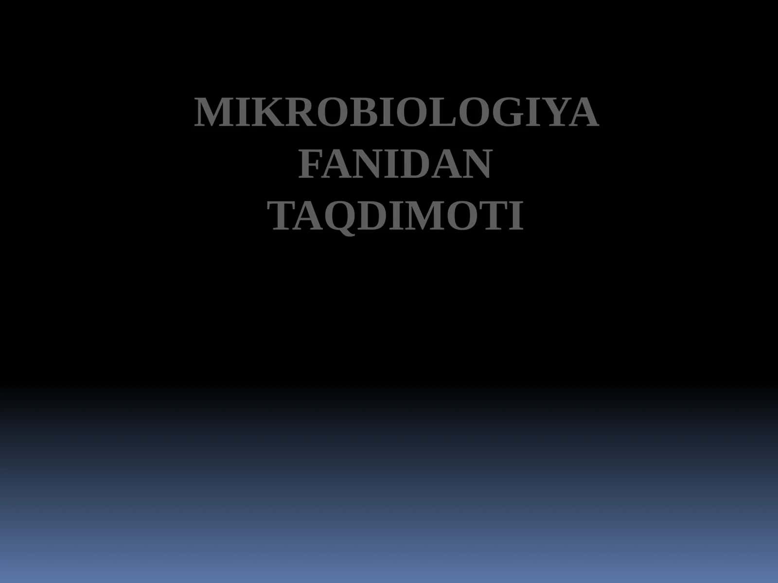 Nanotexnalogiyaning mikrobiologiyadagi ahamiyati