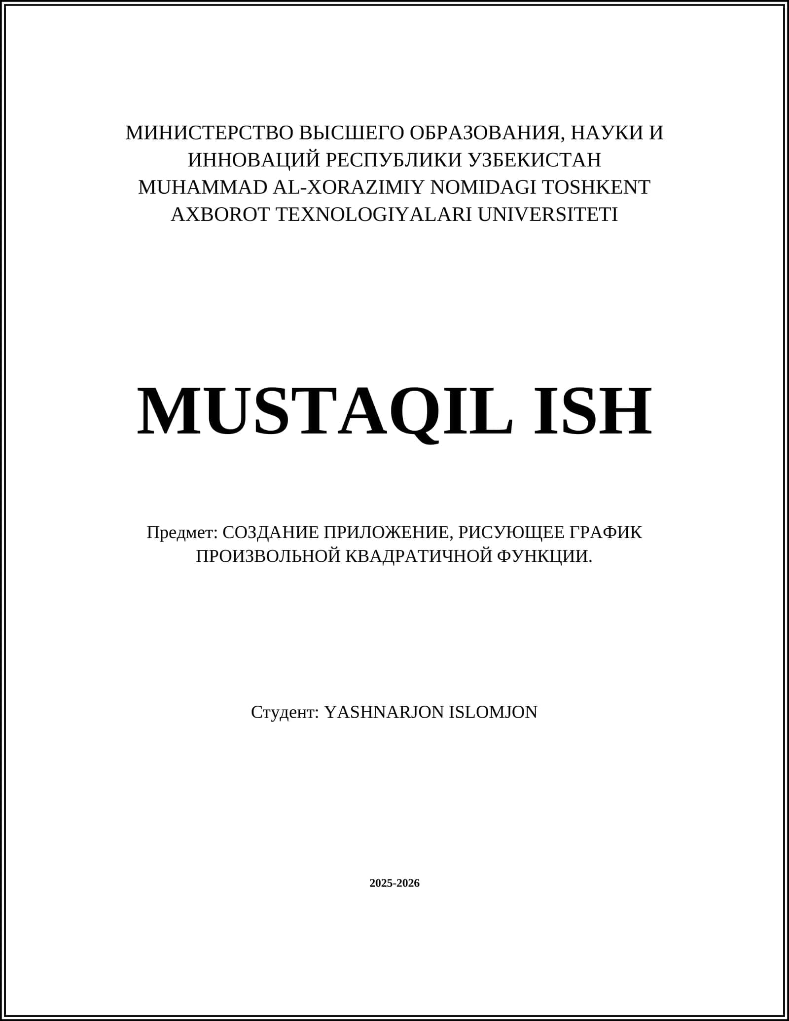 MUHAMMAD AL-XORAZIMIY NOMIDAGI TOSHKENT AXBOROT TEXNOLOGIYALARI UNIVERSITETI MUSTAQIL ISH