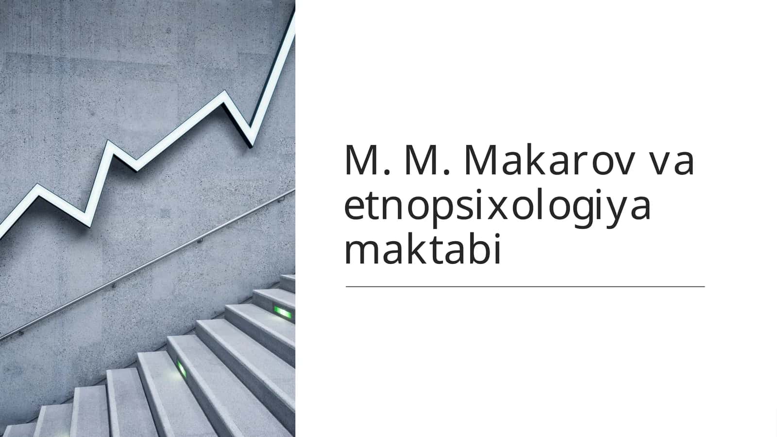 M. M. Makarov va etnopsixologiya maktabi