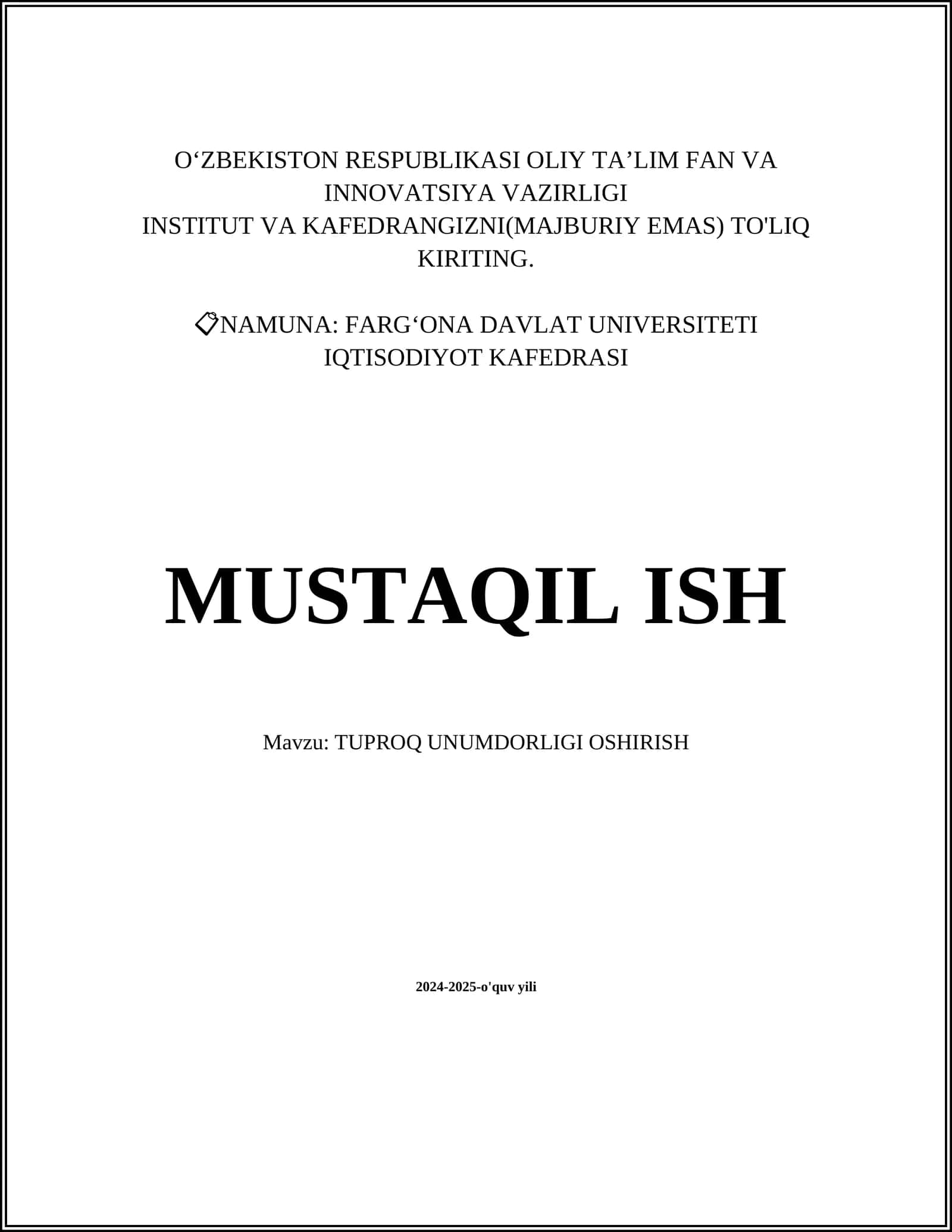 MUSTAQIL ISH Mavzu: TUPROQ UNUMDORLIGI OSHIRISH