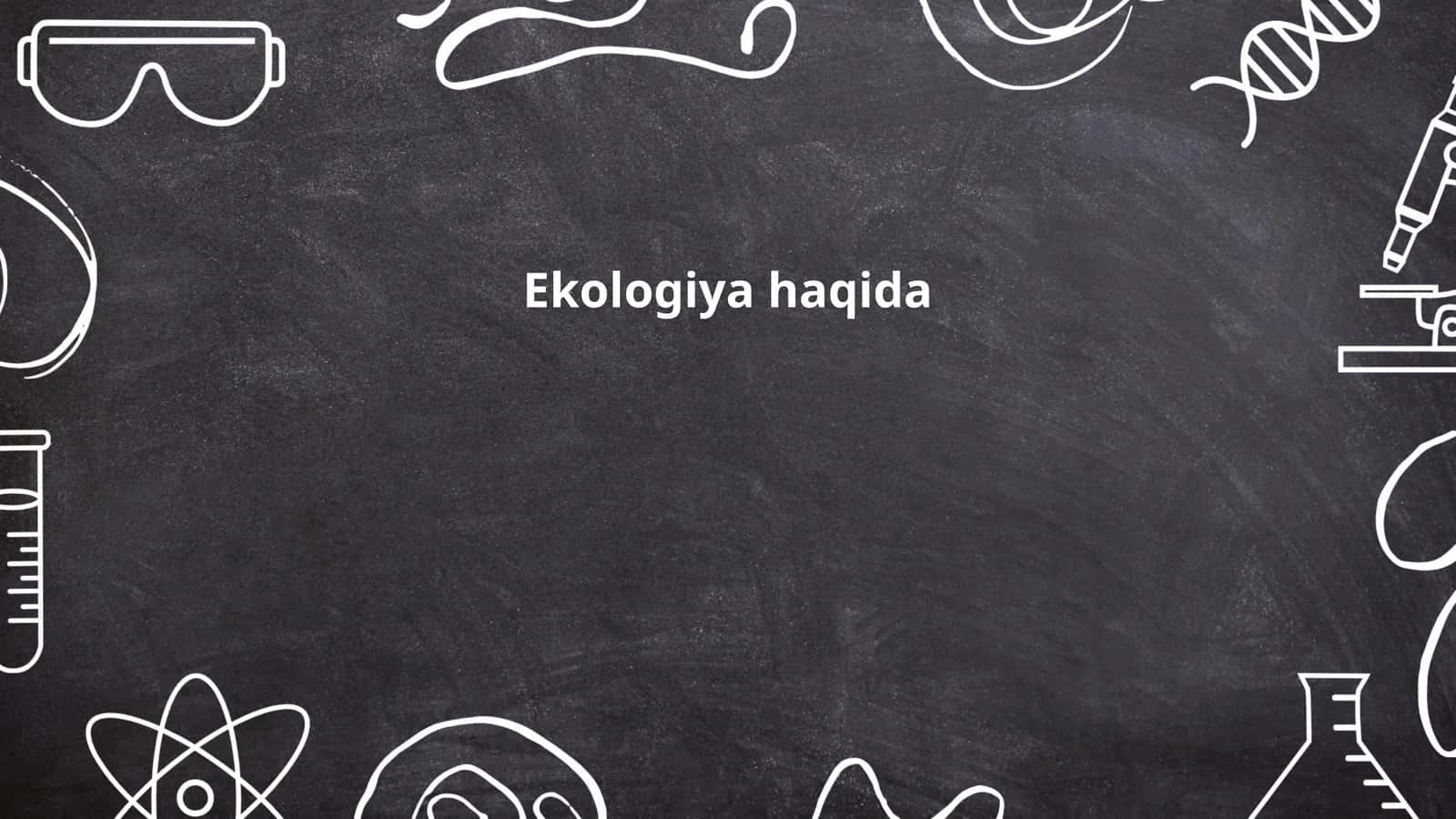 Ekologiya haqida